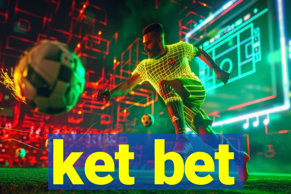 ket bet
